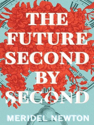 cover image of The Future Second by Second